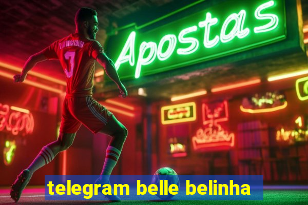 telegram belle belinha